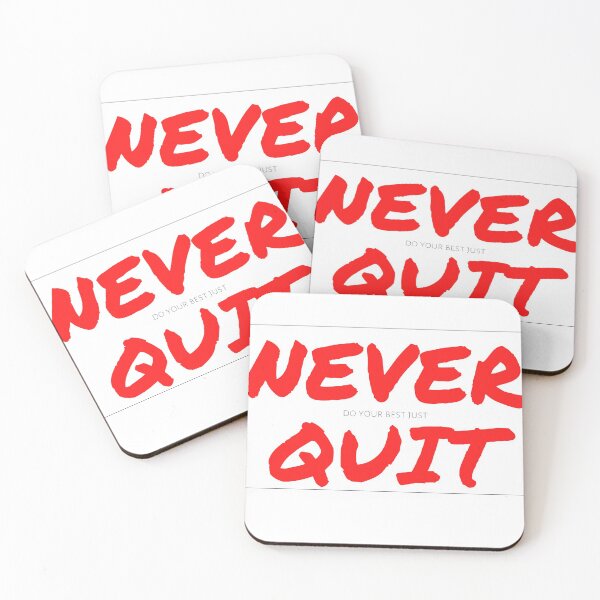 Item preview, never do your best just quit designed and sold by Zion-Weiss.