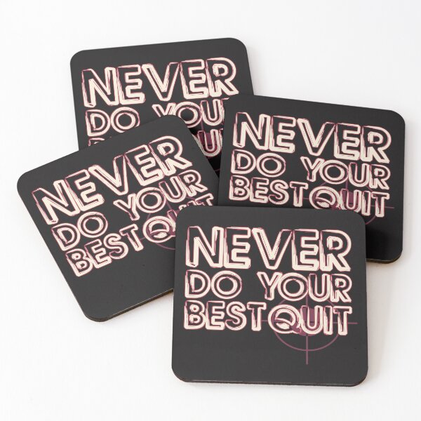Item preview, never do your best quit  designed and sold by capotees.
