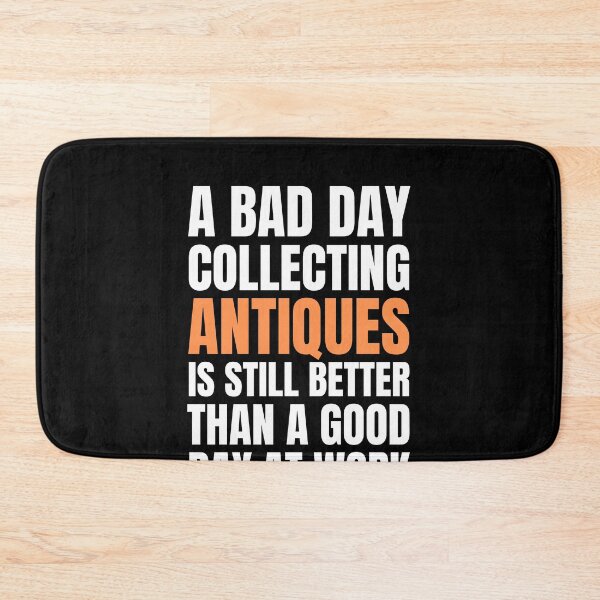 Item preview, A Bad Day Collecting Antiques is Still.. designed and sold by Crafty-Mornings.
