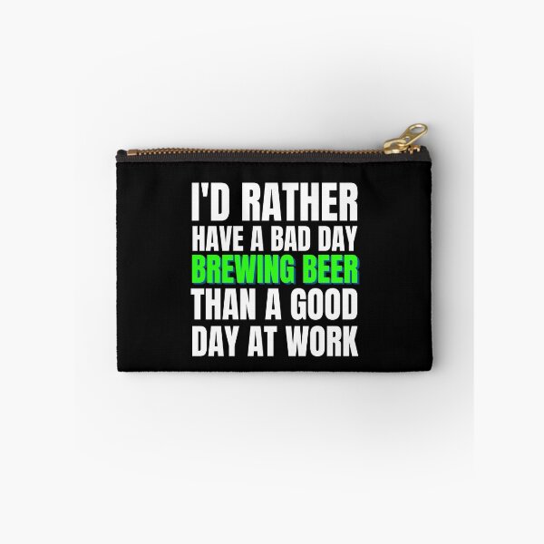 Item preview, I'd Rather Have a Bad Day Brewing Beer... designed and sold by Crafty-Mornings.
