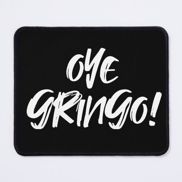 Item preview, Oye Gringo Hey American Spanish Funny Greeting designed and sold by Legit Hooligan.