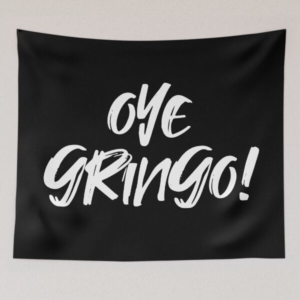 Item preview, Oye Gringo Hey American Spanish Funny Greeting designed and sold by Legit Hooligan.