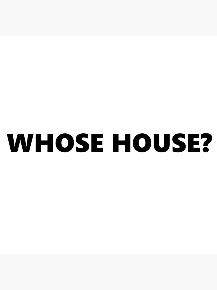 Thumbnail 3 of 3, Poster, WHOSE HOUSE? Black rams slogan designed and sold by kiwi-pie.