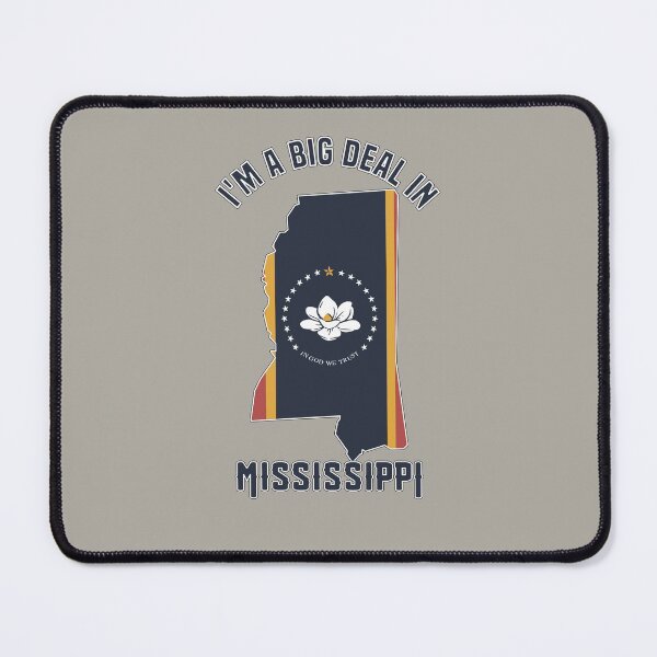 Item preview, I'm a big deal in Mississippi designed and sold by GamerGeekMedia.