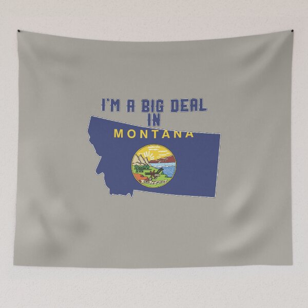Item preview, I'm a big deal in Montana designed and sold by GamerGeekMedia.