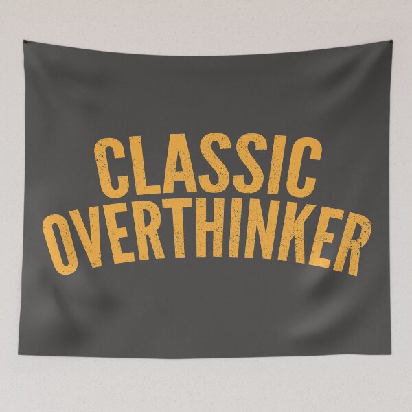 Item preview, Classic Overthinker designed and sold by Creatively Torn.