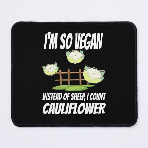 Item preview, I'm So Vegan I Don't Count Sheep, I Count Cauliflower designed and sold by nanogarbanzo.