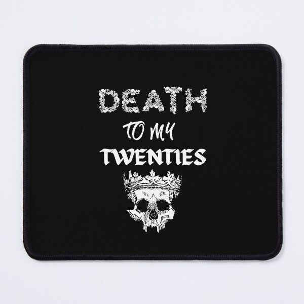 Item preview, Death to my twenties | Death to my 20s | Birthday gift for turning 30 designed and sold by subtleday.
