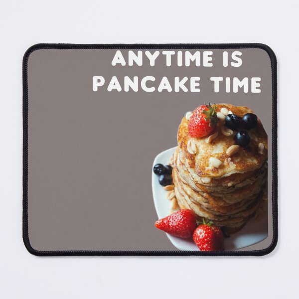 Item preview, Anytime is pancake time designed and sold by Spasija.