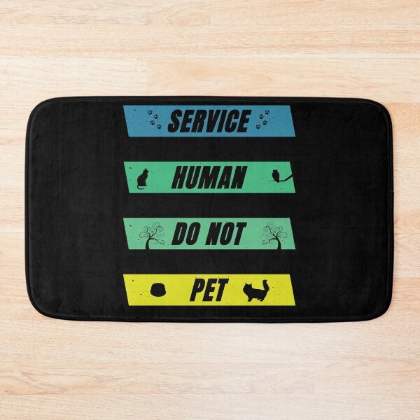Item preview, Service Human Do Not Pet designed and sold by FridPix.