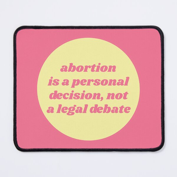 Item preview, Abortion Is A Personal Choice, Not A Legal Debate designed and sold by Picket Club.