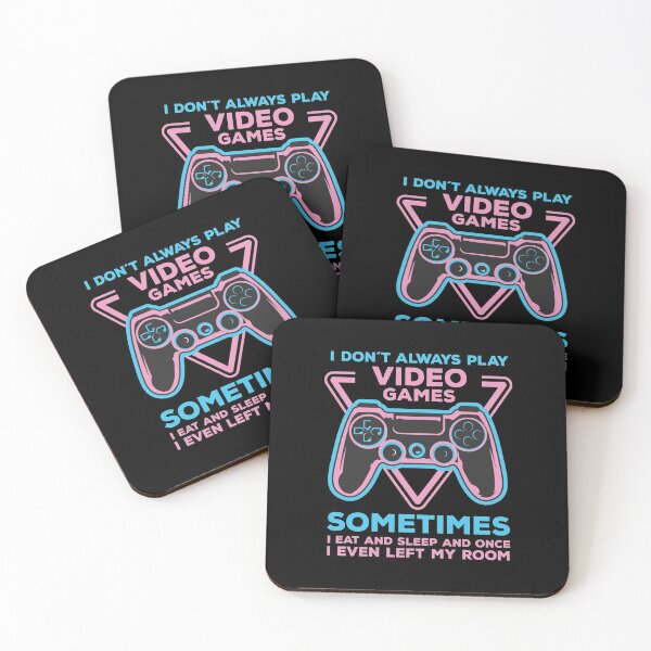 Item preview, I Don't Always Play Video Games. Sometimes I Eat And Sleep And Once I Even Left My Room designed and sold by SportDIXIT.