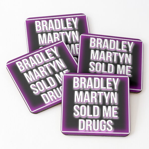 Item preview, Bradley Martyn Sold Me Drugs designed and sold by JustiesDesigns.
