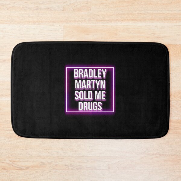 Item preview, Bradley Martyn Sold Me Drugs designed and sold by JustiesDesigns.