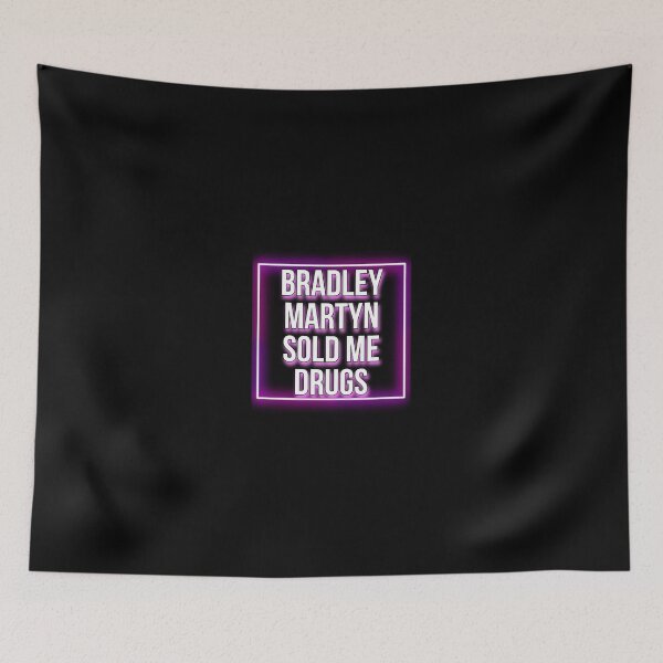 Item preview, Bradley Martyn Sold Me Drugs designed and sold by JustiesDesigns.