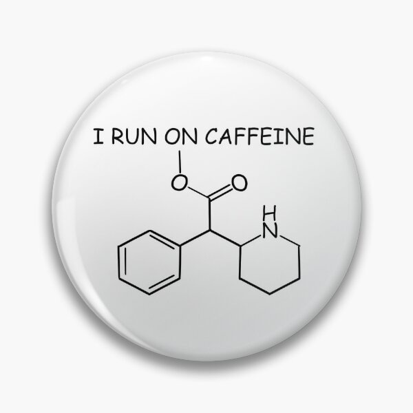Item preview, I Run On Caffeine - Ritalin / Methylphenidate designed and sold by comicwithout.