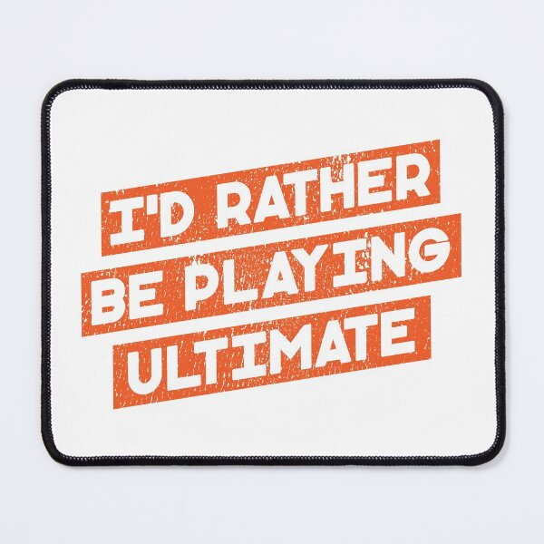 Item preview, I'd Rather Be Playing Ultimate Frisbee designed and sold by Creatively Torn.