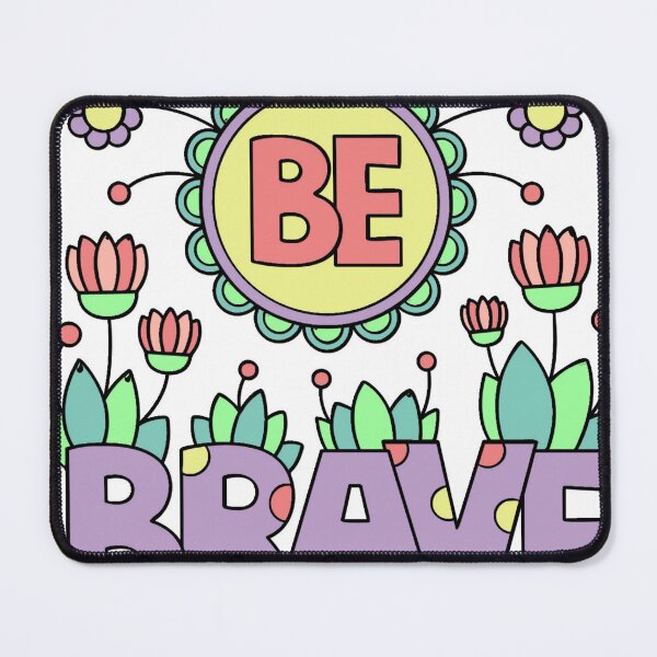 Item preview, be brave designed and sold by MGphotoart.