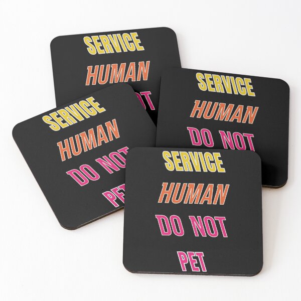Item preview, Service Human Do Not Pet designed and sold by FridPix.
