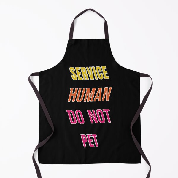 Item preview, Service Human Do Not Pet designed and sold by FridPix.