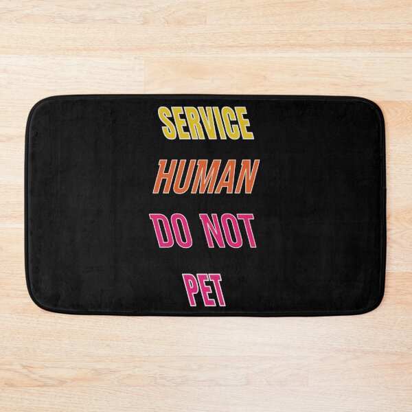 Item preview, Service Human Do Not Pet designed and sold by FridPix.