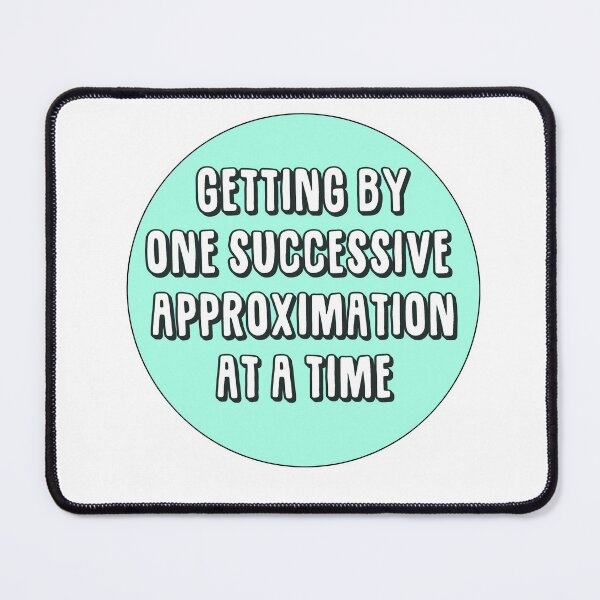 Item preview, Copy of Copy of Getting by one successive approximation after another mint  designed and sold by bcbayay designs.
