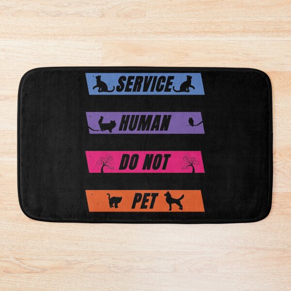 Item preview, Service Human Do Not Pet designed and sold by FridPix.
