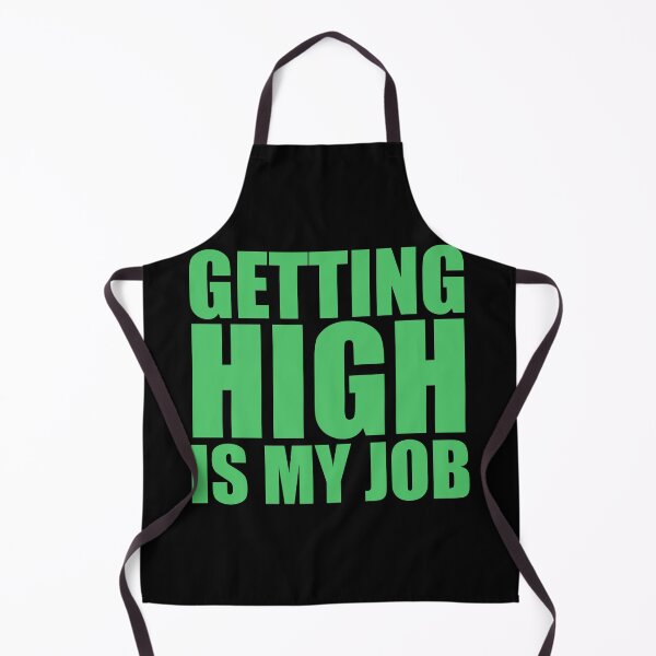 Item preview, Getting High Is My Job designed and sold by NobodysHero.