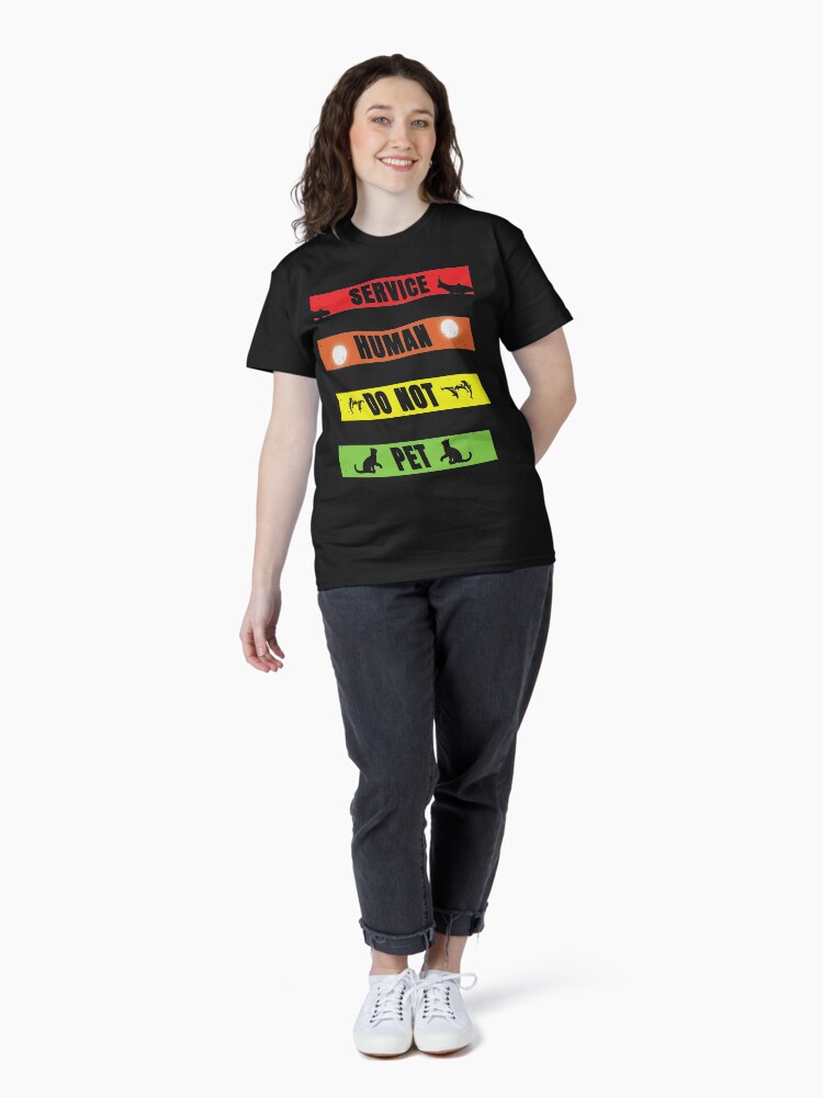 Thumbnail 4 of 7, Classic T-Shirt, Service Human Do Not Pet designed and sold by FridPix.