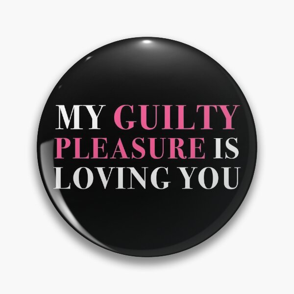 Item preview, My Guilty Pleasure Is Loving You designed and sold by NobodysHero.