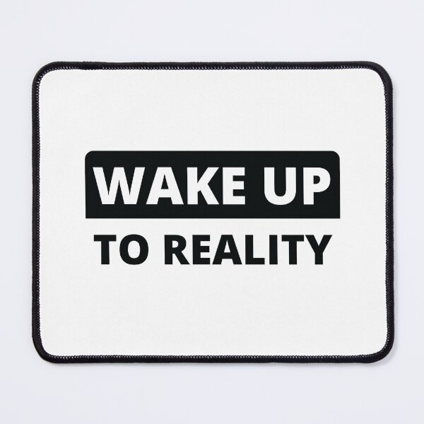 Item preview, Wake Up To Reality designed and sold by Youth Manner.