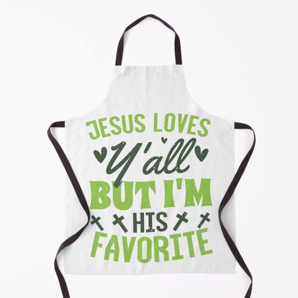 Item preview, Jesus Loves You All I'm His Favorite designed and sold by teamph.