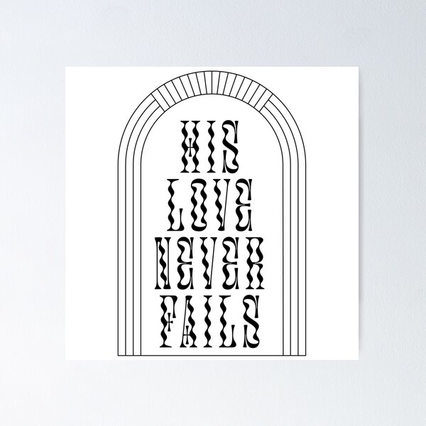 Item preview, Fuente ondulada His Love Never Fails designed and sold by AshTreeCrtvCo.