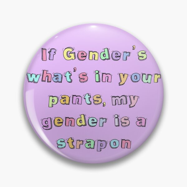 Item preview, My Gender is a Strap On designed and sold by ElijahBaby.