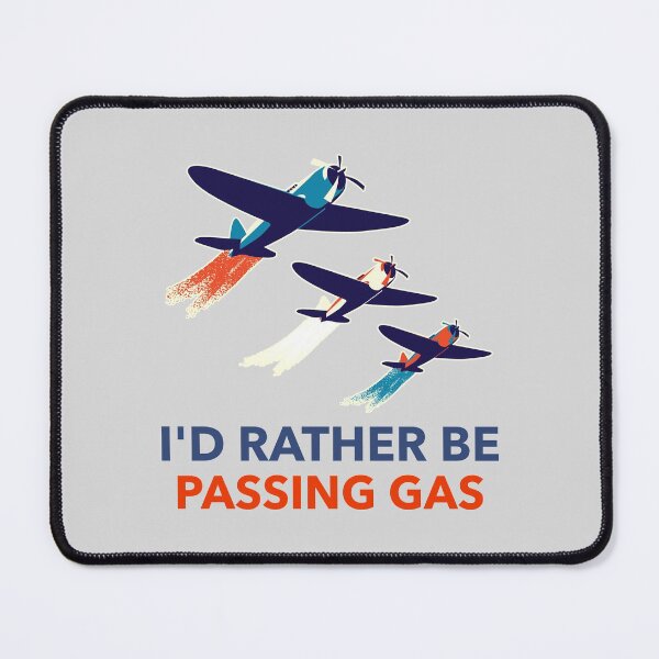 Item preview, I'd Rather Be Passing Gas designed and sold by LKDesigns24.