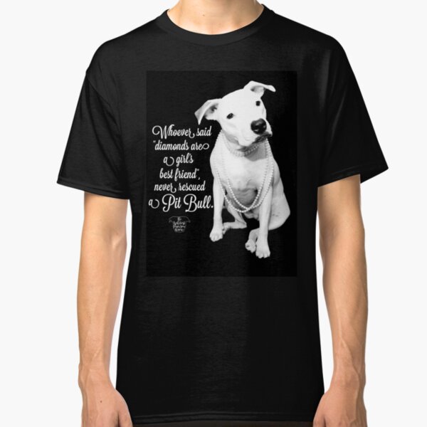 Girls Best Friend Rescued Pit Bull Classic T-Shirt