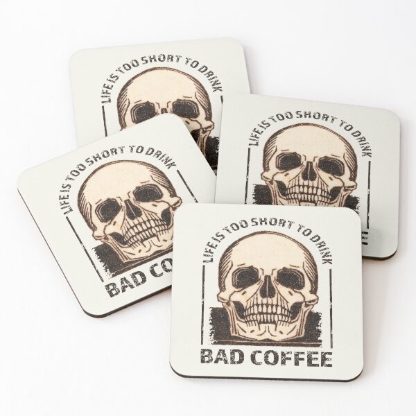 Item preview, Life Is Too Short To Drink Bad Coffee - Coffee Slogan - Life Is Too Short Quotes designed and sold by jacnotjac.