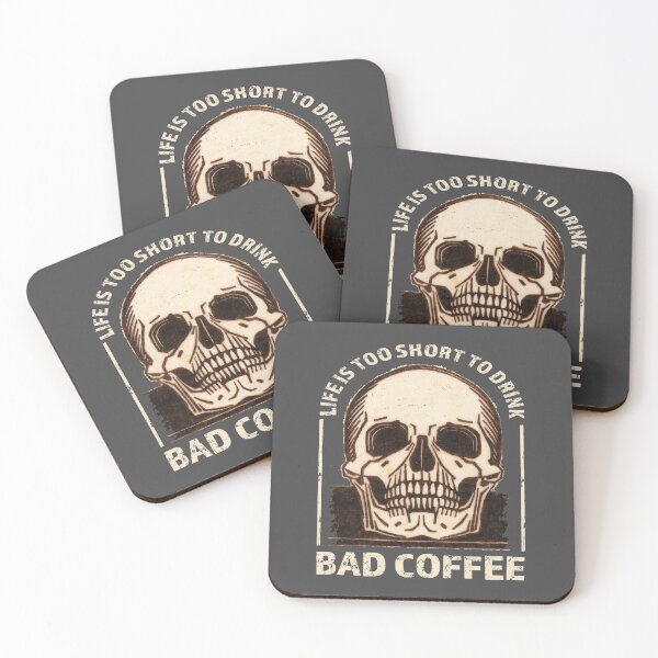 Item preview, Life Is Too Short To Drink Bad Coffee - Coffee Slogan - Life Is Too Short Quotes designed and sold by jacnotjac.