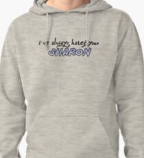 Tana Mongeau "I've Always Hated You, Sharon" Pullover Hoodie