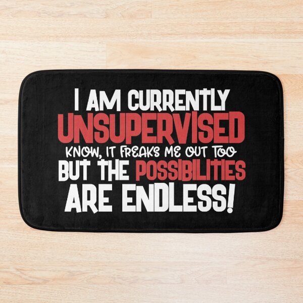 Item preview, Currently Unsupervised Novelty Graphic Sarcastic designed and sold by Dolphin Graphic.