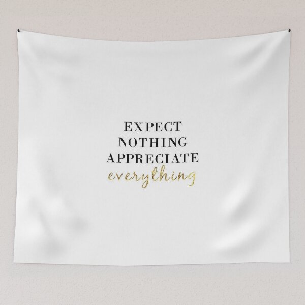 Item preview, Expect Nothing Appreciate Everything designed and sold by PhenomTees.