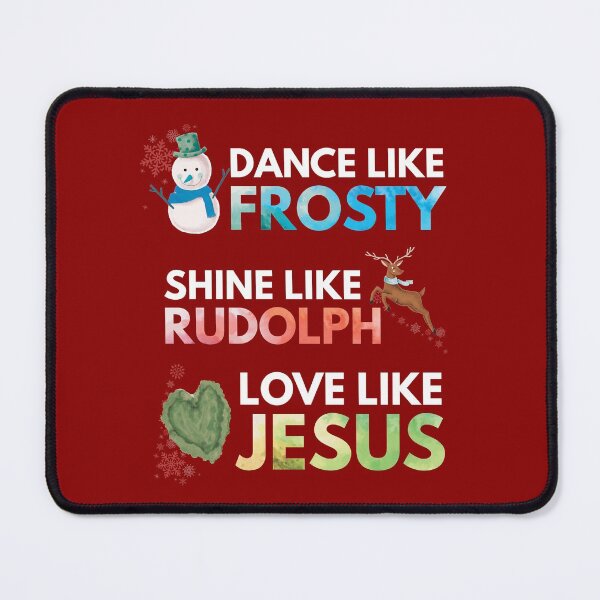 Item preview, Dance like Frosty Shine like Rudolph Love like Jesus, Red designed and sold by foramelie.