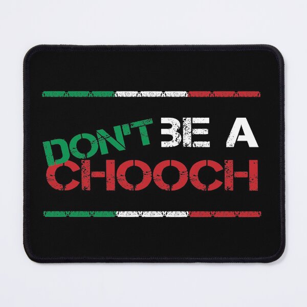 Item preview, Chooch, Don't be a chooch designed and sold by foramelie.