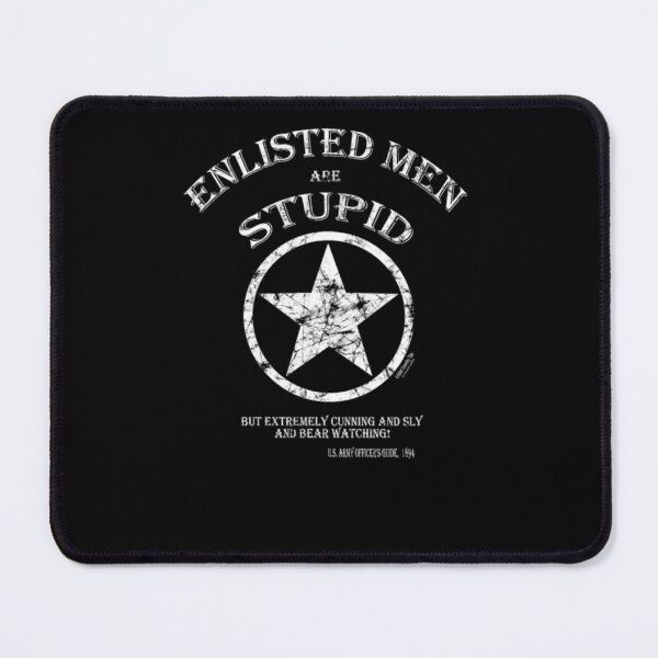 Item preview, Enlisted Men are Stupid designed and sold by aryagiri.