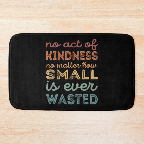 Item preview, No Act Of Kindness No Matter How Small Is Ever Wasted designed and sold by samah82.