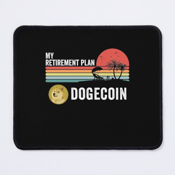 Item preview, Dogecoin Crypto DOGE Coin My Retirement Plan Cryptocurrency Blockchain Wallet designed and sold by EmmaRichardso.