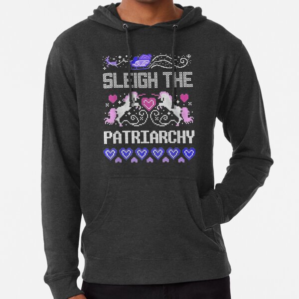 sleigh the patriarchy Feminist Feminism Meme Ugly Christmas funny gift for christmas Lightweight Hoodie