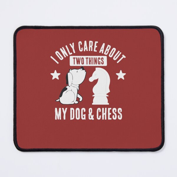 Item preview, I Only Care About Two Things: My Dog and Chess designed and sold by ChessMadness.