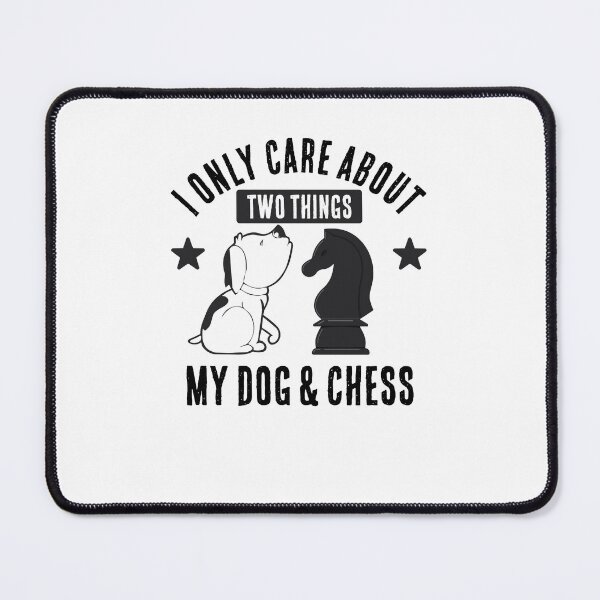 Item preview, I Only Care About Two Things: My Dog and Chess designed and sold by ChessMadness.