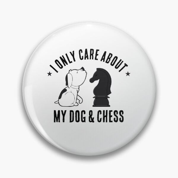 Item preview, I Only Care About My Dog and Chess designed and sold by ChessMadness.